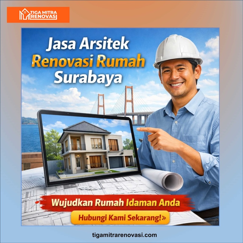 Jasa Arsitek Renovasi Rumah Surabaya Hadirkan Solusi Tepat untuk Hunian Lebih Nyaman dan Modern