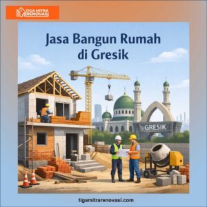 Read more about the article Jasa Bangun Rumah Gresik Profesional dan Berpengalaman