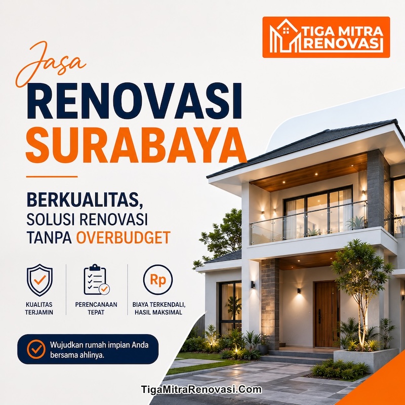 Jasa Renovasi Surabaya Berkualitas, Solusi Renovasi Tanpa Overbudget
