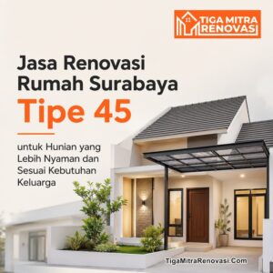 Read more about the article Jasa Renovasi Rumah Tipe 45 untuk Hunian Lebih Nyaman dan Sesuai Kebutuhan Keluarga